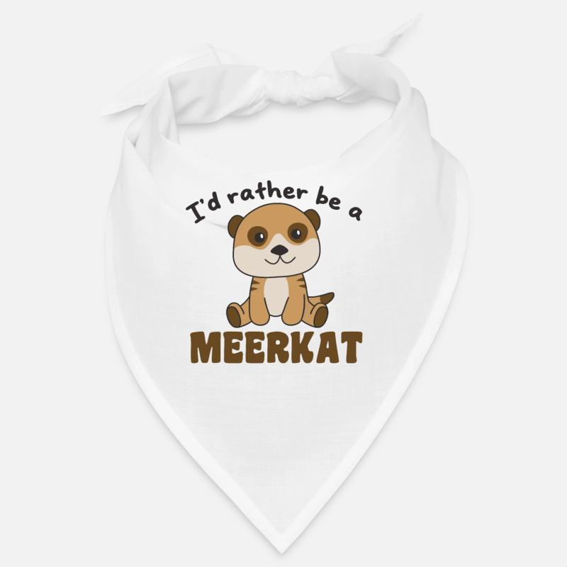 Ich wäre lieber eine Erdmännchen - Erdmännchen Bandana