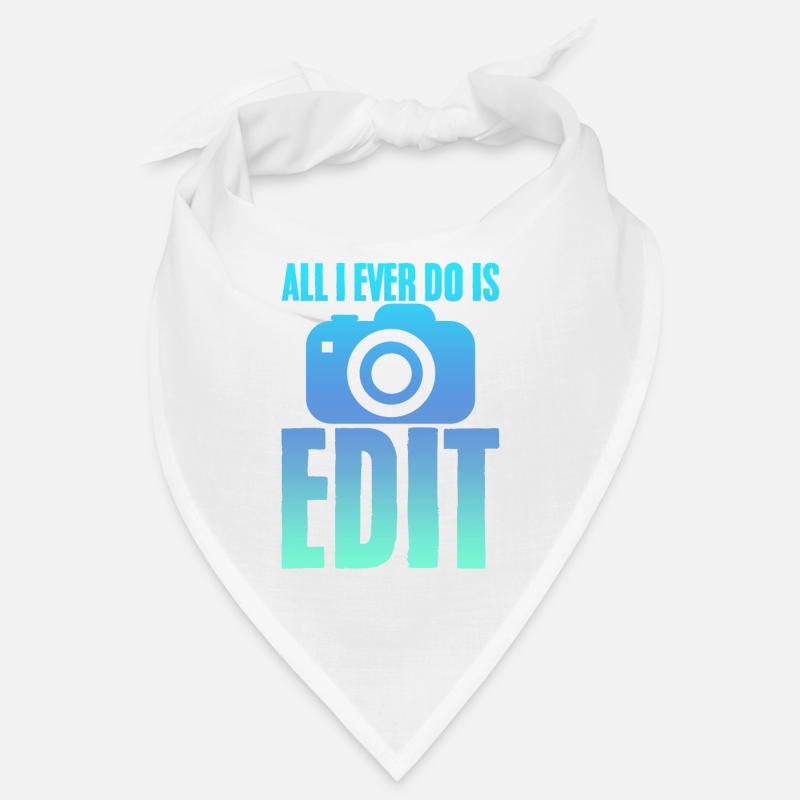 All I Ever Do Is Edit 2 Bandana