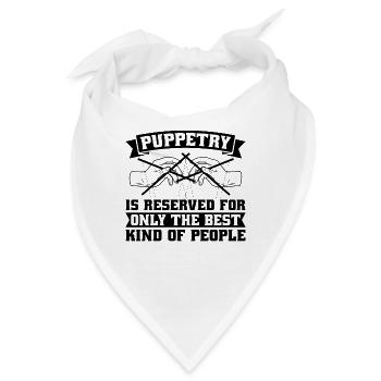 Puppetry Is Reserved For Only The Puppet Puppeteer - Bandana - Weiß - Vorne