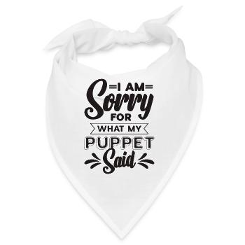I Am Sorry For What My Puppet Performer Puppeteer - Bandana - Weiß - Vorne
