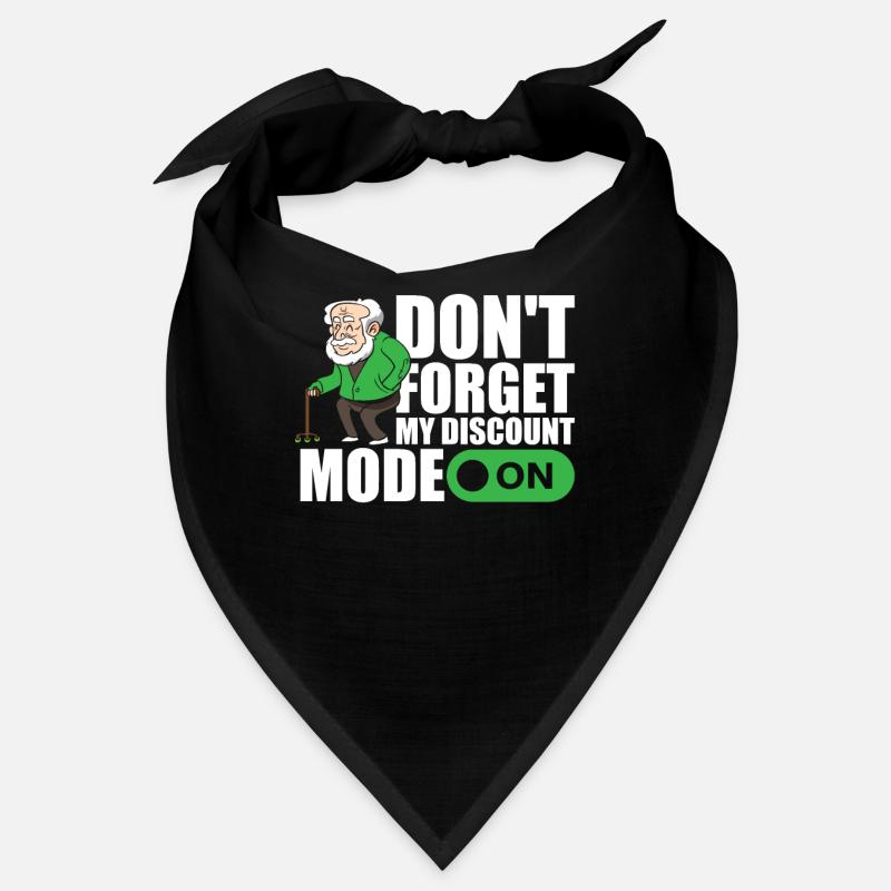 Pensioner Pension Humor Don't Forget My Discount Bandana
