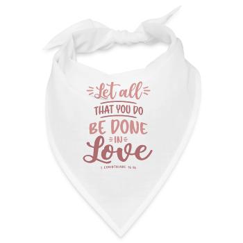 Liebe in Aktion - Christliches Zitat - Bandana - Weiß - Vorne
