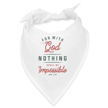 Nichts ist unmöglich - Christliches Zitat - Bandana - Weiß - Vorne