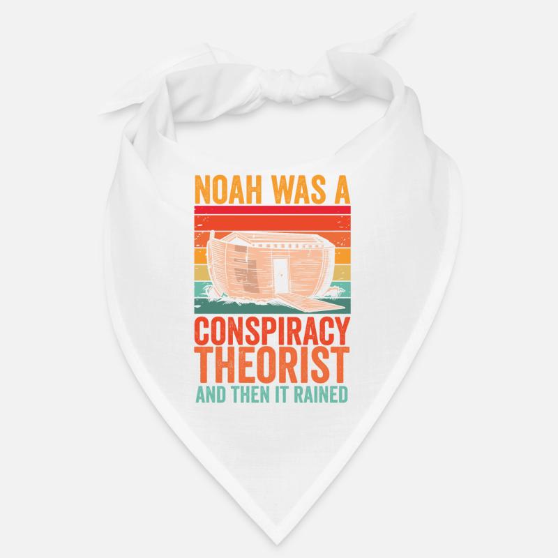 Noah war ein Verschwörungstheoretiker und es regnete Bandana