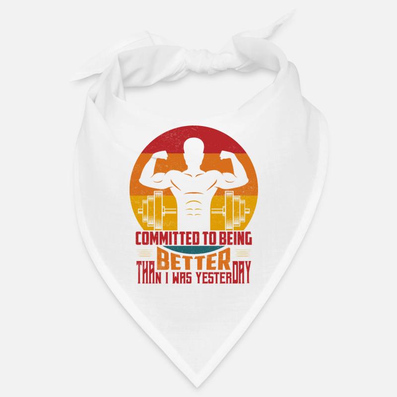 Committed To Being Better Weight Lifting Workout Bandana