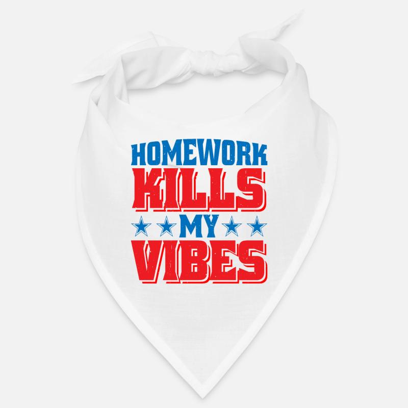 Les devoirs tuent mes vibrations Bandana