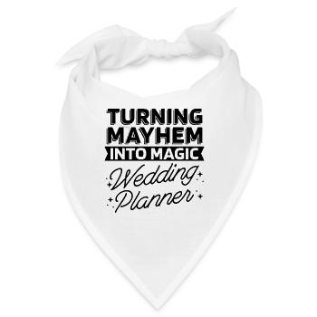 Turning Mayhem Into Event Planner Wedding Planners - Bandana - Weiß - Vorne