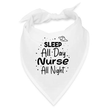 Sleep all day nurse all night - Bandana - Weiß - Vorne