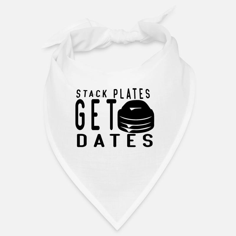 stack plates Get dates Bandana