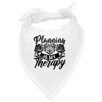Planning Is My Therapy Marriage Wedding Planners - Bandana - Weiß - Vorne