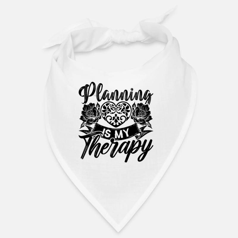 Planning Is My Therapy Marriage Wedding Planners Bandana