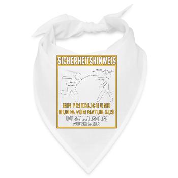 SICHERHEITSHINWEIS BIN FRIEDLICH UND RUHIG - Bandana - Weiß - Vorne