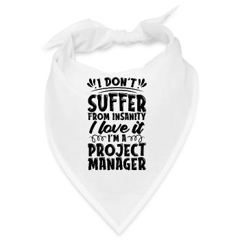 I Don't Suffer From Management Project Manager - Bandana - Weiß - Vorne