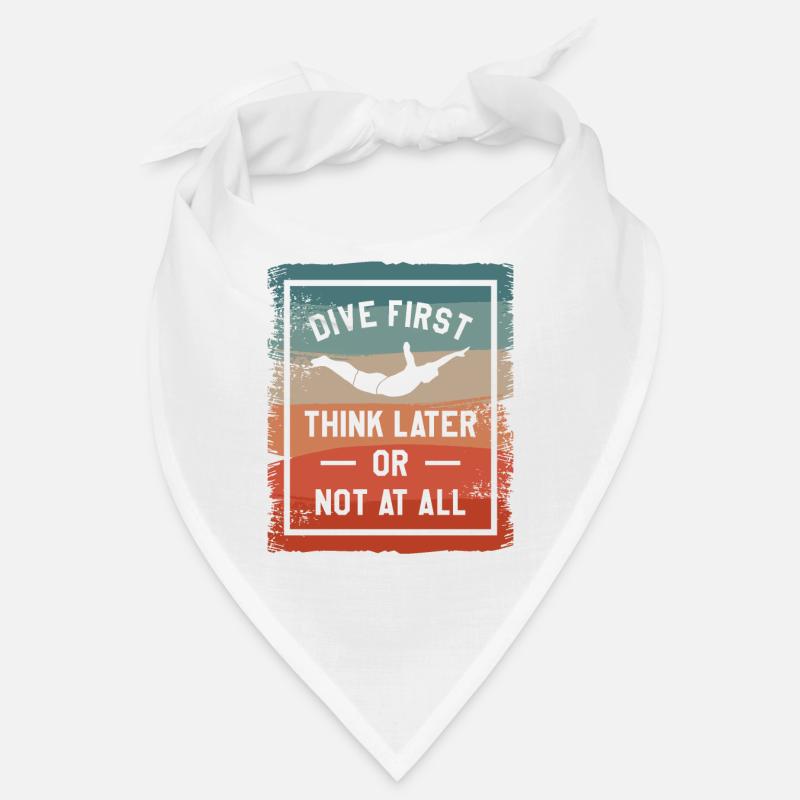 Dive First Think Later Or Not At All Cliff Diving Bandana