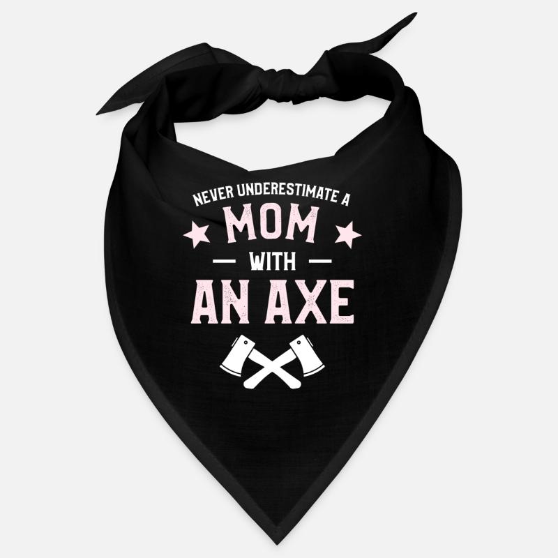 Never Underestimate A Mom With An Axe Hatchet Bandana