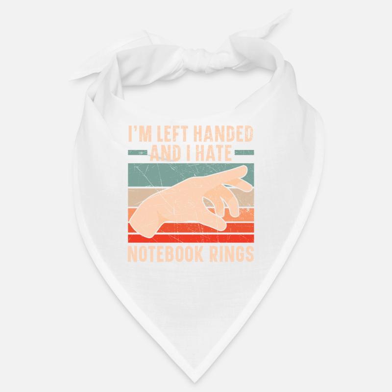 I'm left-handed and I hate notebook rings Bandana