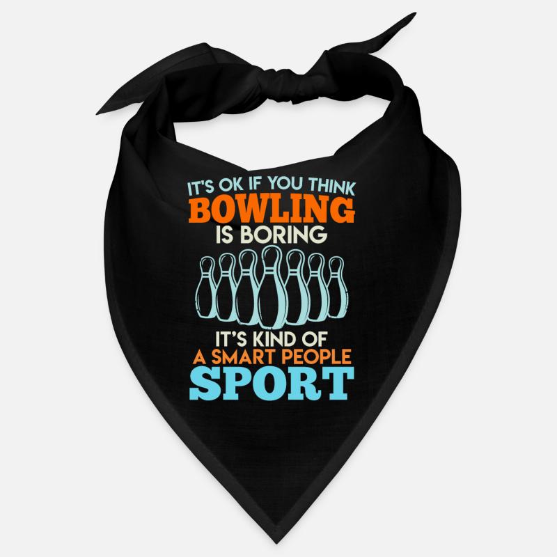 Bowler It ́s Ok if you Think Bowling is Boring Bandana