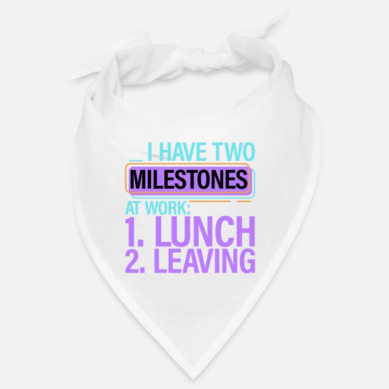 I Have Two Milestones At Work, Lunch, Leaving 2 Bandana