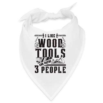 I Like Wood Tools And Woodsman Logger Wood Carver - Bandana - Weiß - Vorne
