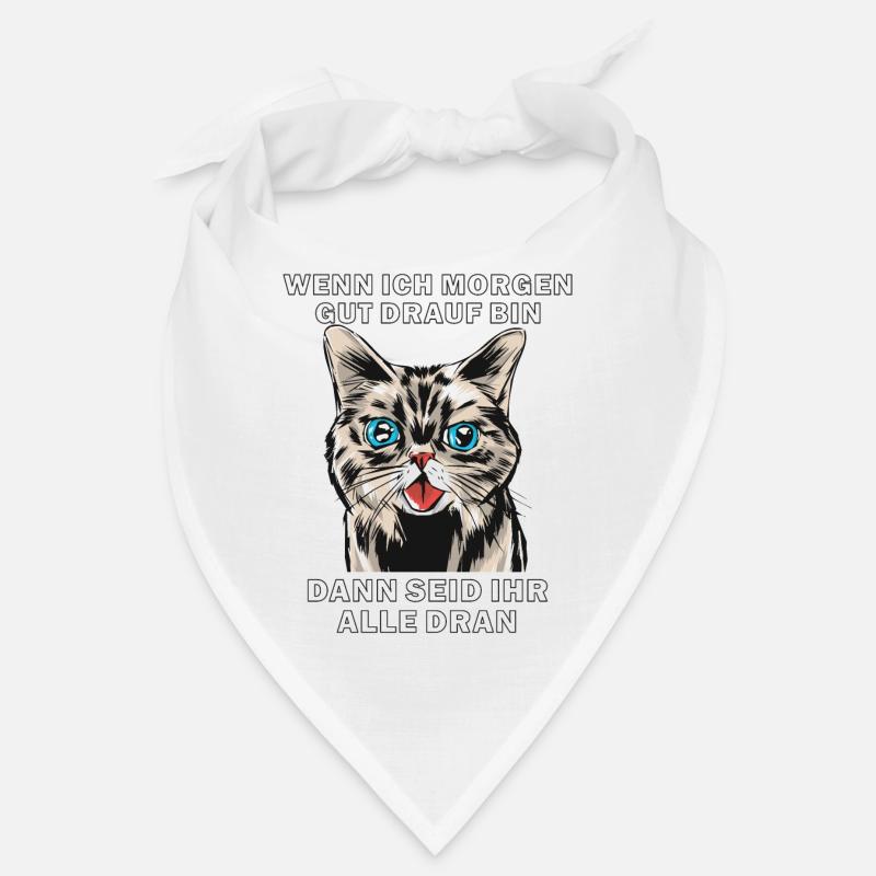 KATZE WENN ICH MORGEN GUT DRAUF BIN Bandana