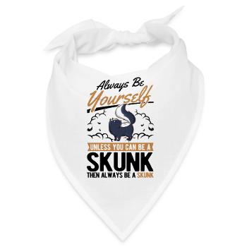 Always be yourself Skunk Stinkntier - Bandana - Weiß - Vorne