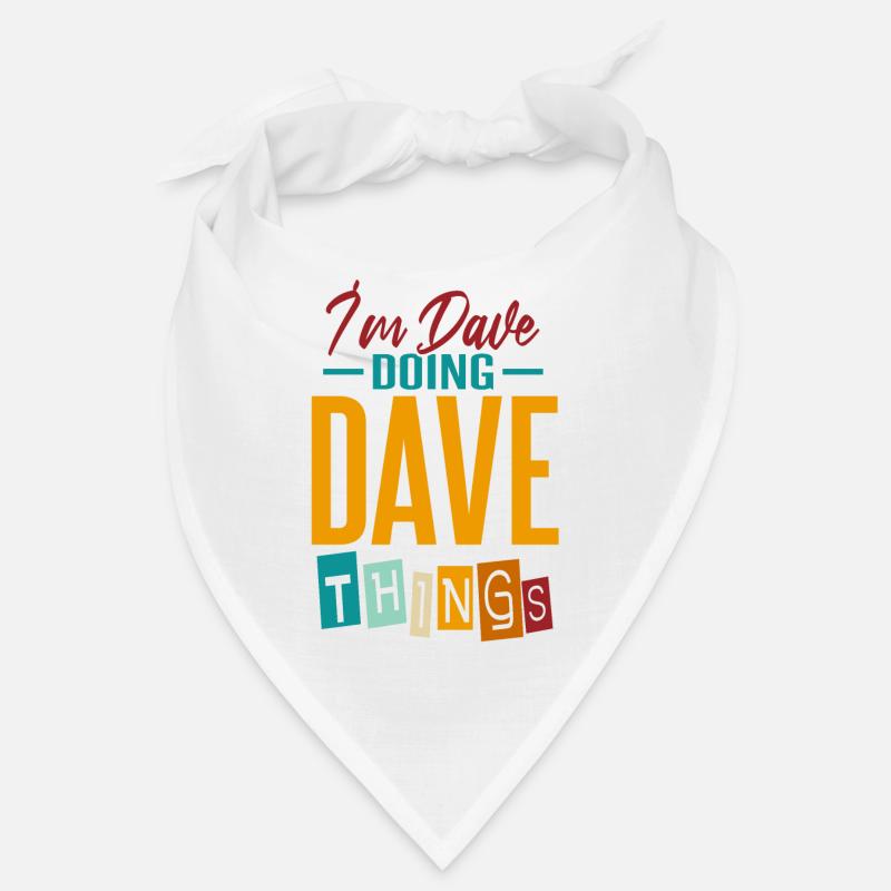 Ich bin Dave und mache Dave-Dinge Bandana