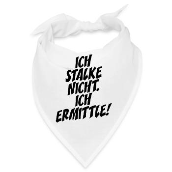 Ich Stalke Nicht Ich Ermittle Detektiv Ermittler - Bandana - Weiß - Vorne