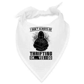 I Don't Always Go Thrifting Flea Market Thrifter - Bandana - Weiß - Vorne