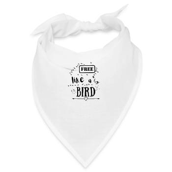 Free Like A Bird Statement Frei Wie Ein Vogel - Bandana - Weiß - Vorne