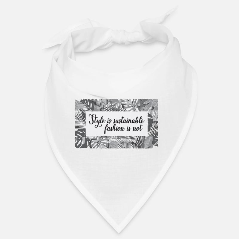 Le style est une mode durable pas Bandana