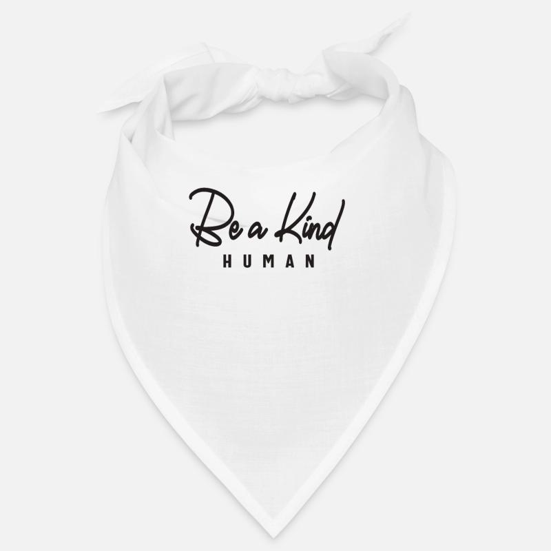 Be a Kind Human - Motivational Bandana