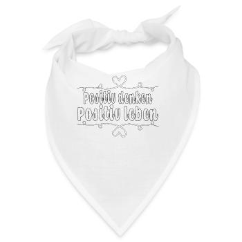 Positiv denken, positiv leben - Bandana - Weiß - Vorne