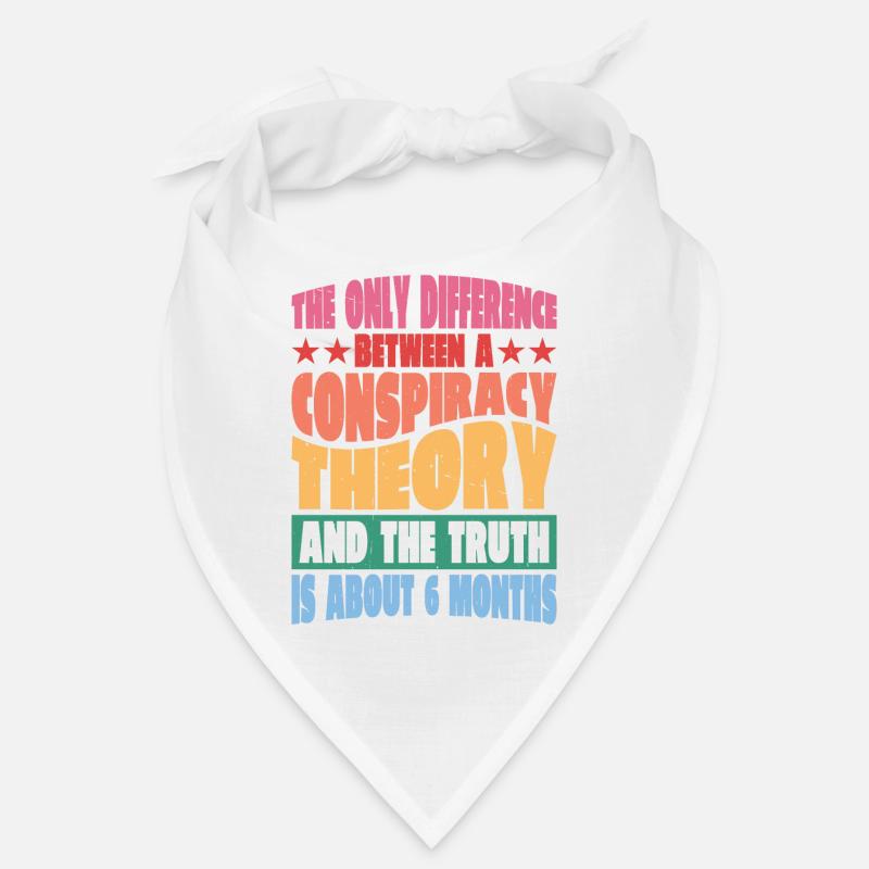 The Only Difference Between A Conspiracy Theory 14 Bandana