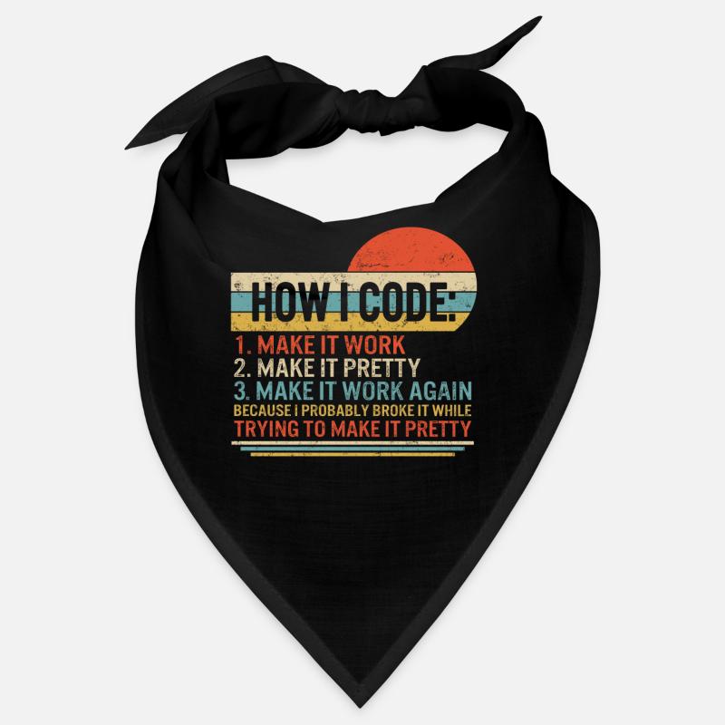 Chemise de programmeur, Comment je code 1 Faire en sorte que ça marche 2 Bandana