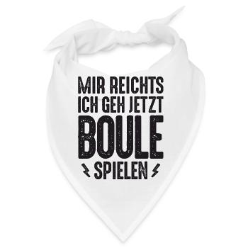 Mir reichts ich geh jetzt Boule spielen Petanque - Bandana - Weiß - Vorne