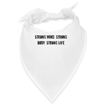 Fitness - Strong mind, strong body, strong life - Bandana - Weiß - Vorne