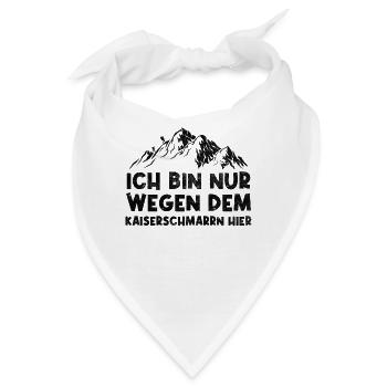 Ich Bin Nur Wegen Dem Kaiserschmarrn Hier - Bandana - Weiß - Vorne