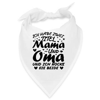 Ich Habe Zwei Titel Mama Und Oma - Bandana - Weiß - Vorne