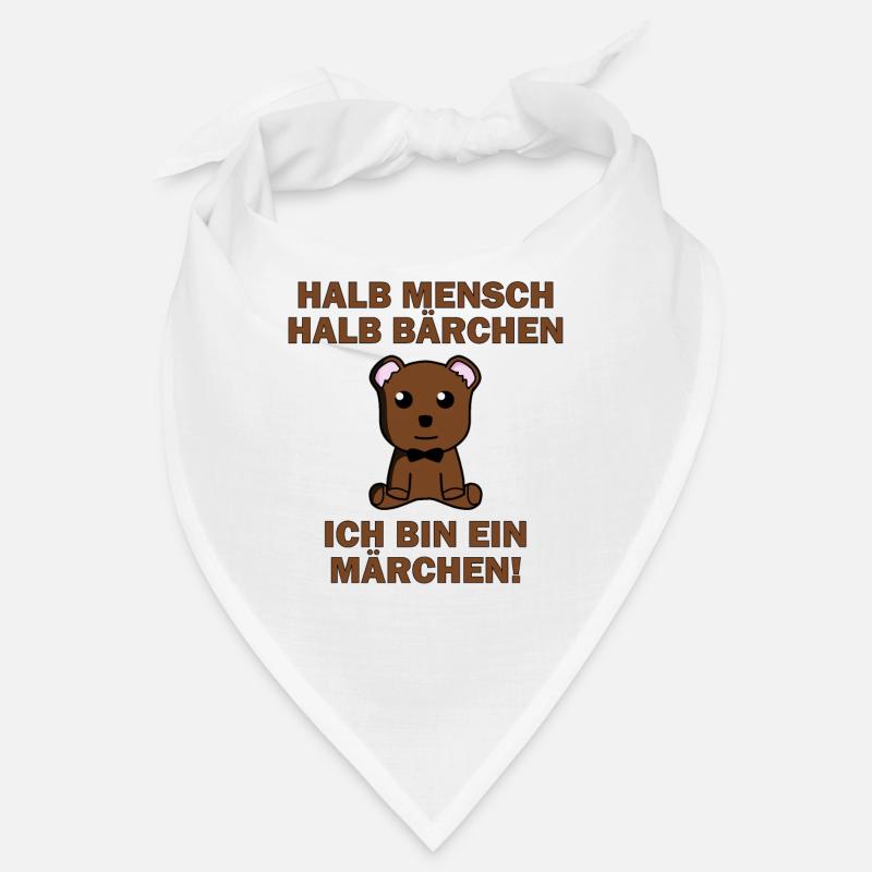 Halb Mensch halb Bärchen, ich bin ein Märchen Bandana