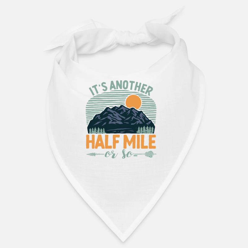 It's another half mile or so mountain hike Bandana