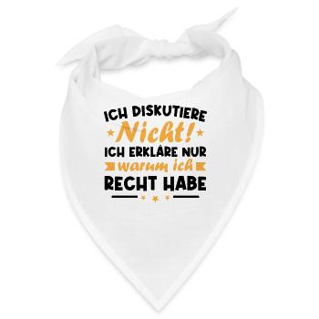 Ich diskutiere nicht erkläre warum ich recht habe - Bandana - Weiß - Vorne
