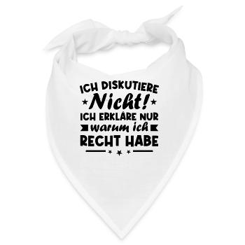 Ich diskutiere nicht erkläre warum ich recht habe - Bandana - Weiß - Vorne