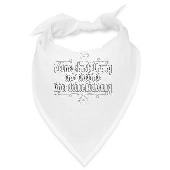 Deine Einstellung entscheidet über deine Richtung - Bandana - Weiß - Vorne