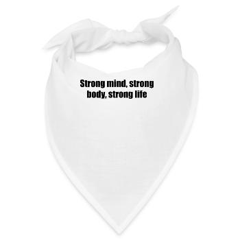 Fitness - Strong mind, strong body, strong life - Bandana - Weiß - Vorne