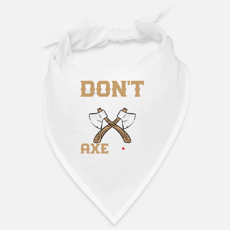 Don't Be An Axehole Hatchet Ax Axe Throwing Bandana