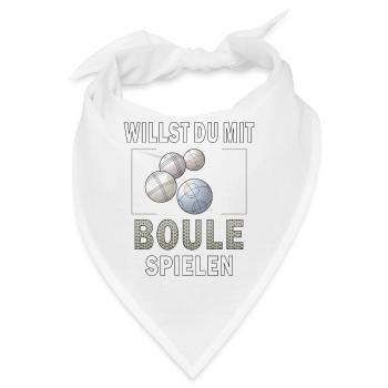 WILLST DU MIT BOULE SPIELEN - Bandana - Weiß - Vorne