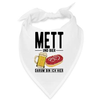 Mett und Bier Darum bin ich hier Mettbrötchen - Bandana - Weiß - Vorne