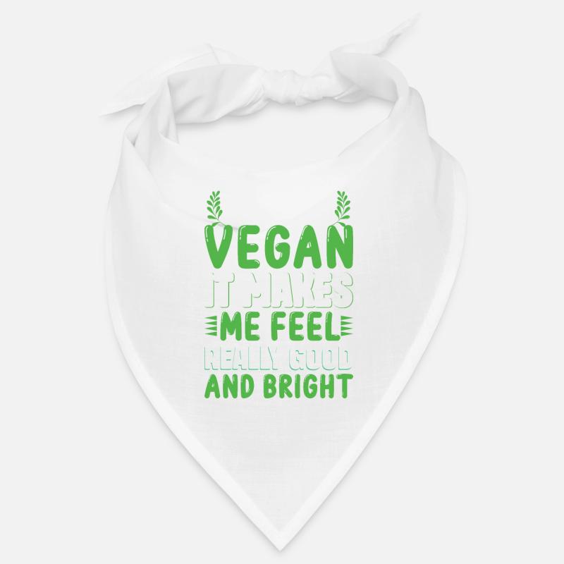 I am a vegan it makes me feel really good... Bandana