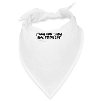 Fitness - Strong mind, strong body, strong life - Bandana - Weiß - Vorne
