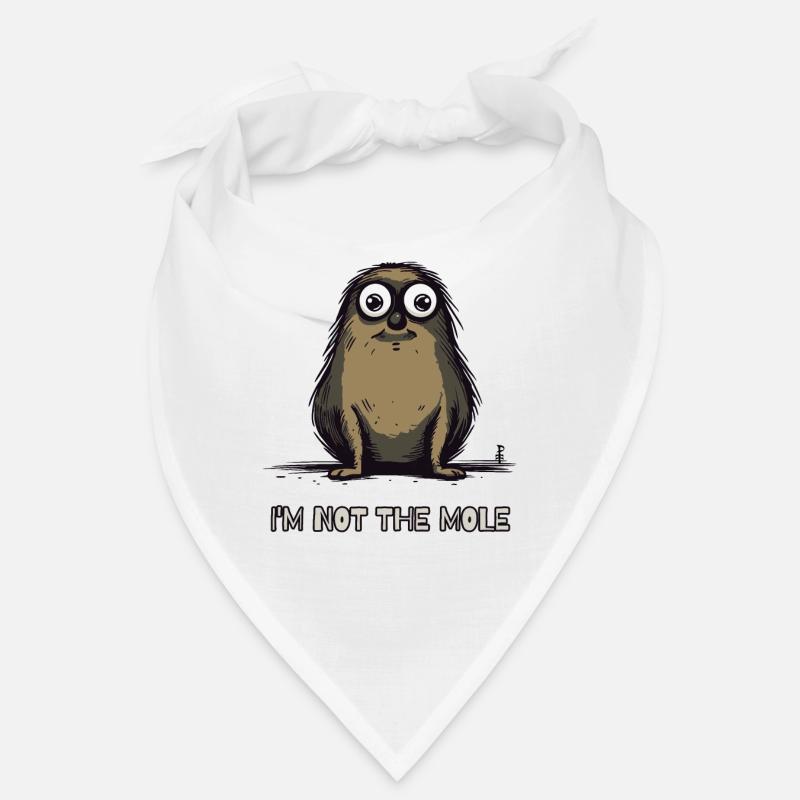 I'm not the mole Bandana
